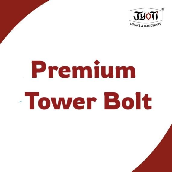 Premium Tower Bolts